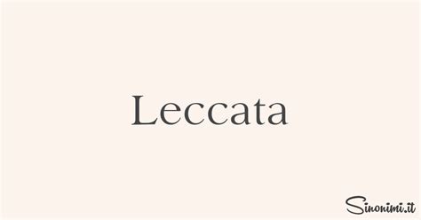 leccata|Leccata .